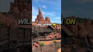 BIG THUNDER MOUNTAIN REOPENING DATE
