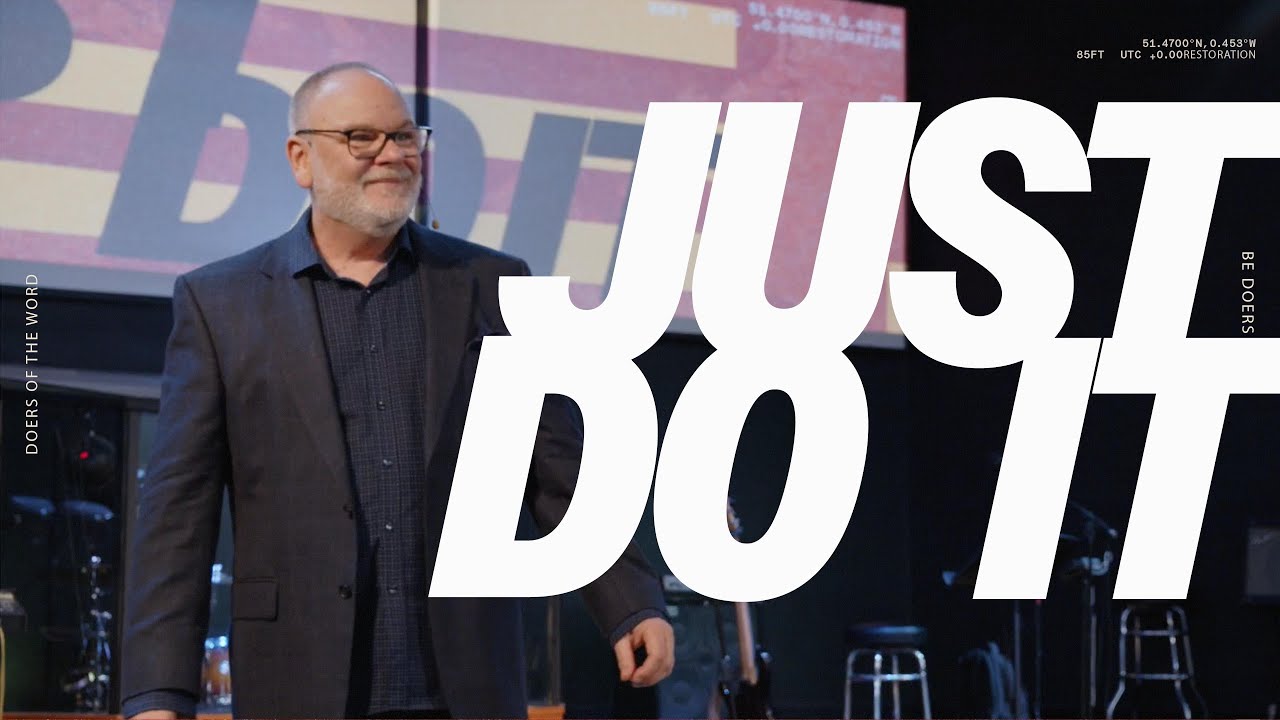 Just do it week 1 - a sermon on what we do and how we behave as christians - Pastor Steve Layne