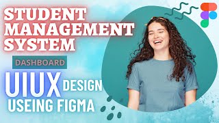 Student Management System Dashboard UI/UX Design in Figma @Figma