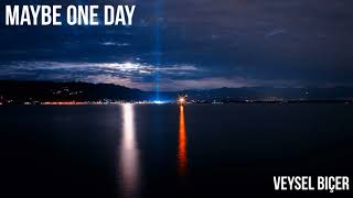 Veysel Bicer - Maybe One Day