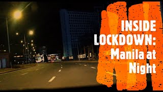 INSIDE LOCKDOWN METRO MANILA ECQ AT NIGHT