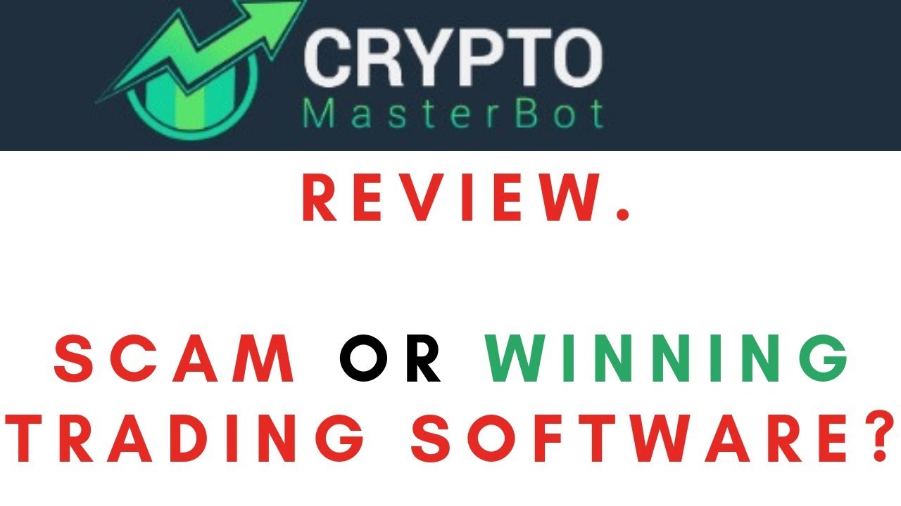 Crypto MasterBot Review. Scam Or Winning Trading Software?