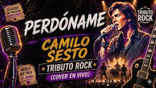 Perdóname - Camilo Sesto | Tributo Rock (Cover en vivo )