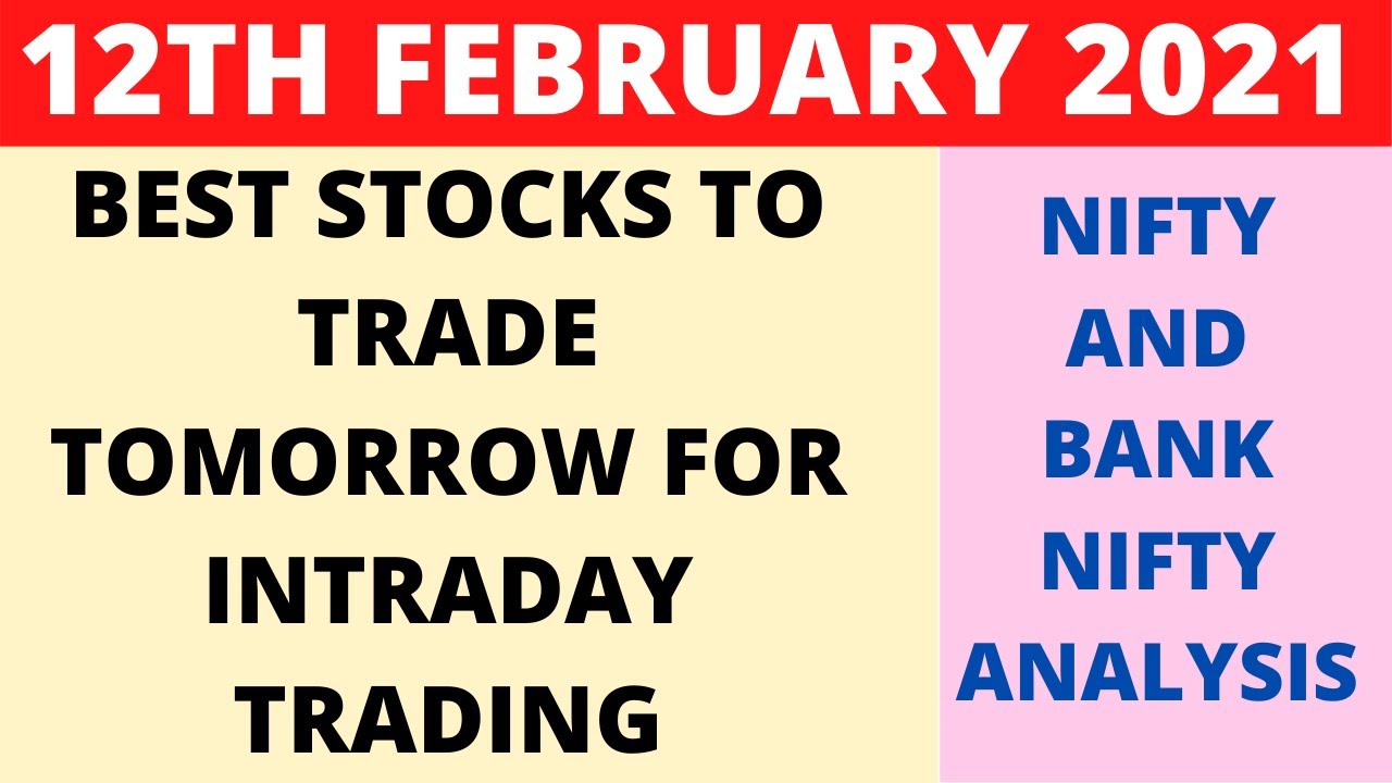 Best Stocks to Trade tomorrow for Intraday Trading on 12th February 2021| Nifty Bank Nifty Analysis