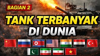 PART 1 | TOP 10 NEGARA DENGAN JUMLAH TANK TERBANYAK DI DUNIA 2026 | BAGIAN 2