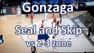 Gonzaga | Seal and Skip vs. 2-3 Zone