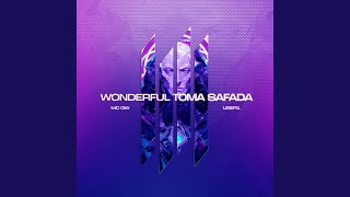 Wonderful Toma Safada (Slowed)
