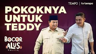 Karpet Merah Prabowo untuk Teddy Indra Wijaya | Bocor Alus Politik