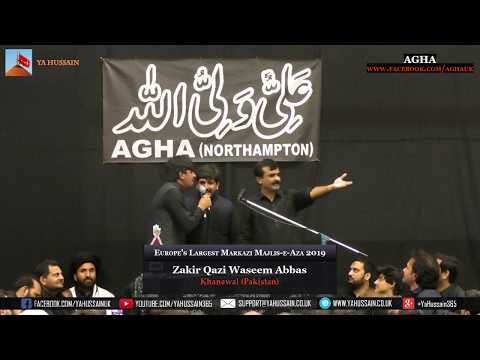 Europe’s Largest Markazi Majlis 2019 - Zakir Qazi Waseem Abbas (Khanewal) – AGHA (Northampton)