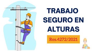 TRABAJO SEGURO EN ALTURAS 🧗🏼‍♀️Resolución 4272 de 2021| seguridadysalud1