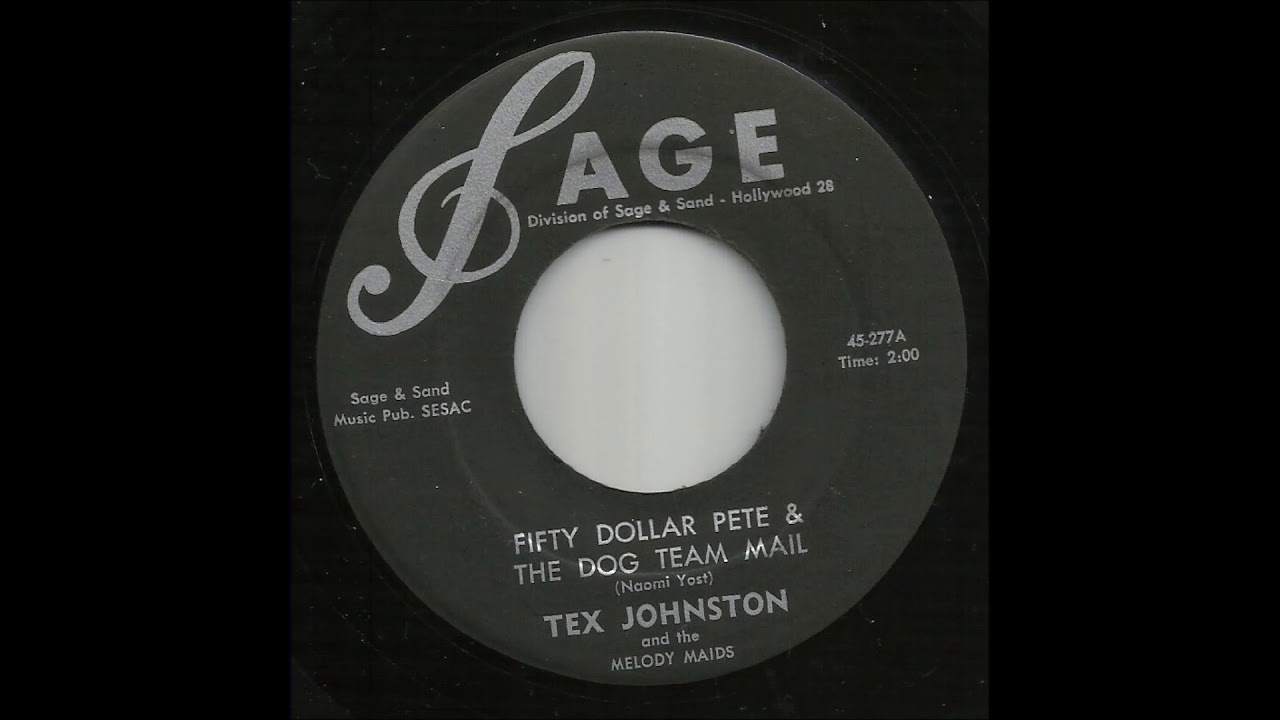 Tex Johnston & The Melody Maids - Fifty Dollar Pete & The Dog Team Mail