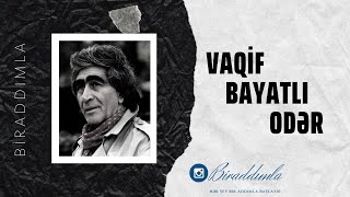 Vaqif Bayatlı Odər - Səni Sevmək Istəyirəm