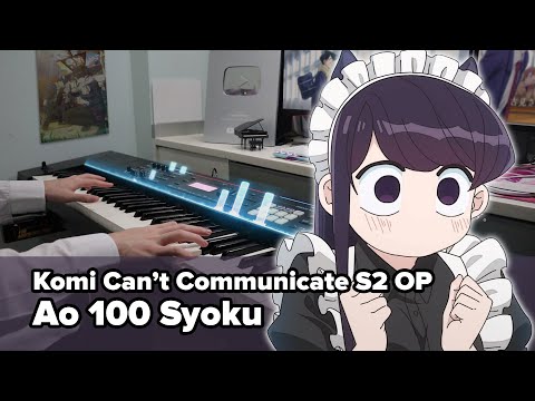 Ao 100 Syoku (Komi Can't Communicate Season 2 OP) - Miku Ito