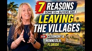 7 Reasons Some 55+ Buyers Are Leaving The Villages for Clermont & Minneola, Florida