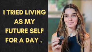 I Tried Living As My Future Self For A Day
