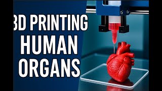 🧬 3D Printing Human Organs – The Medical Revolution of Tomorrow!