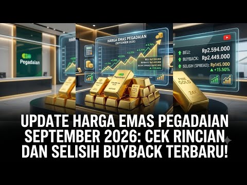 UPDATE HARGA EMAS PEGADAIAN SEPTEMBER 2026: CEK RINCIAN DAN SELISIH BUYBACK TERBARU‼️