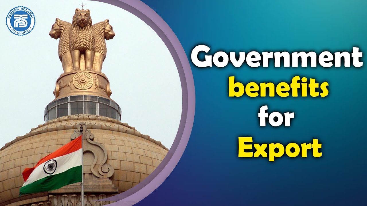 Government benefits for Export | How to get Goverment benifits