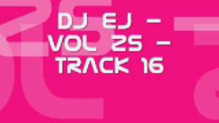 DJ EJ VOL 25 TRACK 16