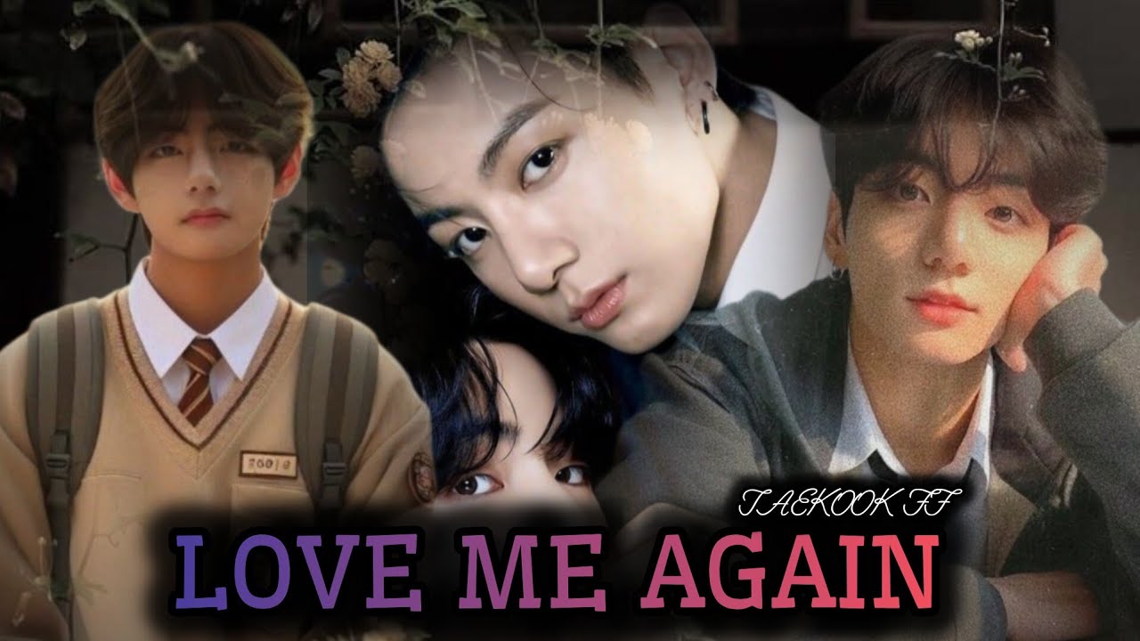 taekook ff in urdu (love me again) all parts #taekookff#bts