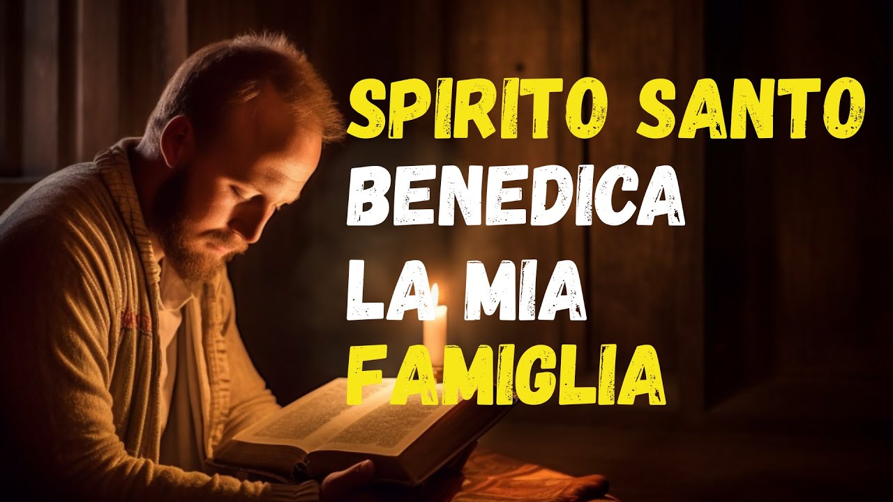 Come PARLARE allo SPIRITO SANTO per BENEDIRE la tua FAMIGLIA
