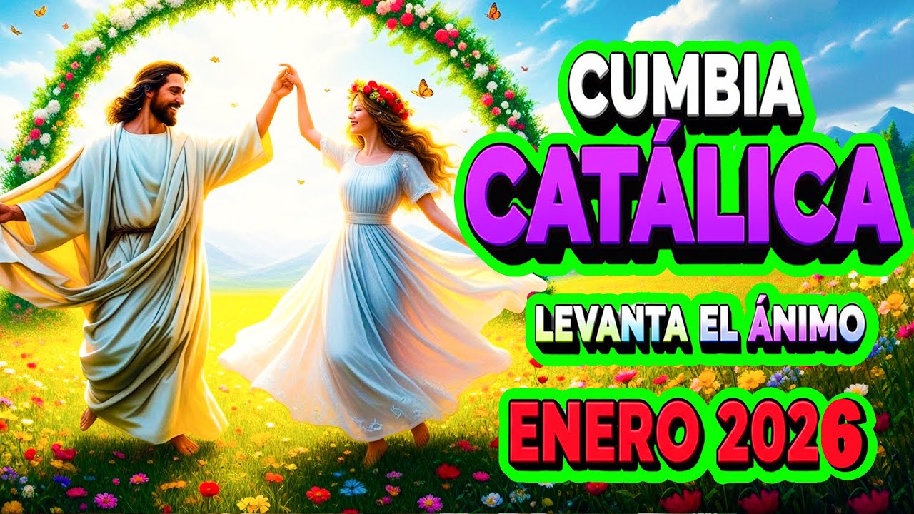 🎶 Cumbia Católica 2026 | Popurrí de Alabanzas para Dios que Alegran el Alma ✝️