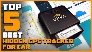 Famous [Top 5] Best Hidden GPS Tracker for Cars Review in 2024 Profile