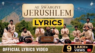 Ae swargi jerusalem || Urim Gill || 2026 || new masih Song || Lyrics
