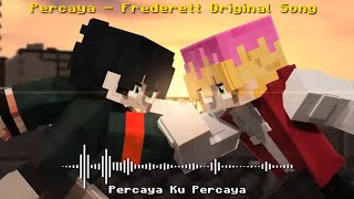 Bakwan Fight Back Opening Arc 3 | Percaya - Frederett Original Song
