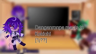 Danganronpa v3 reacts to kokichi[1/??]