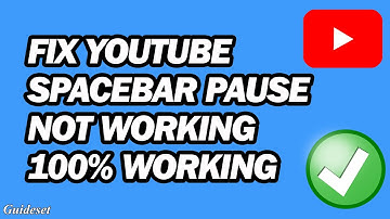 How to Fix Youtube Spacebar Pause Not Working | Step by Step