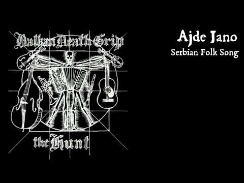 Ajde Jano, Balkan Death Grip