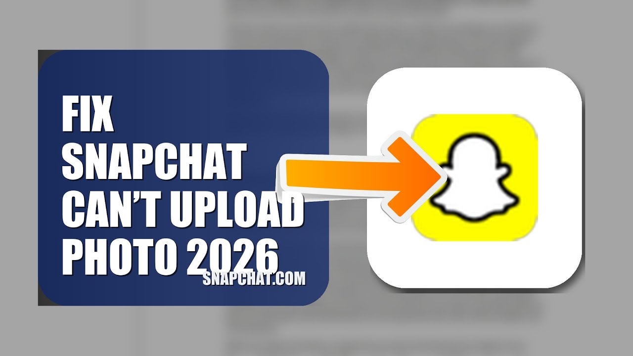 How To Fix Snapchat Can’t Upload Photo 2026