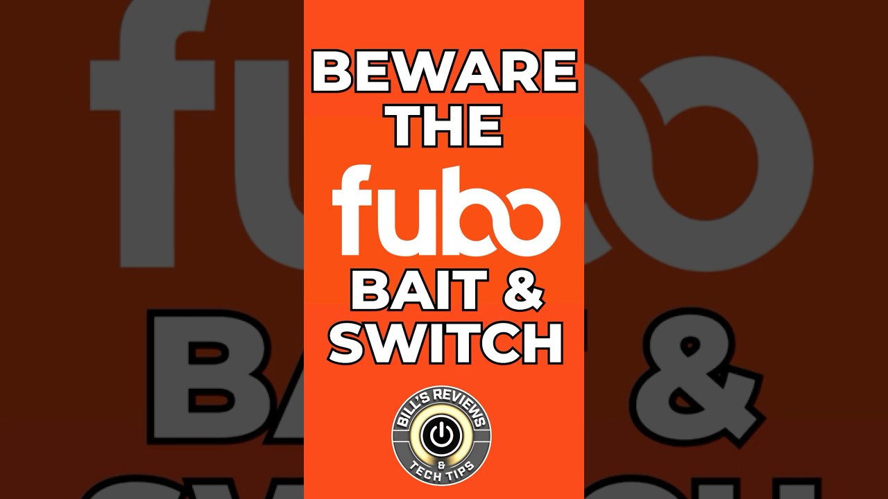 Beware The FUBO TV Bait & Switch - Bill's Reviews & Tech Tips