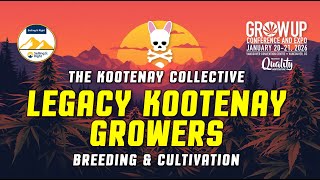 Legacy Kootenay Growers: Breeding & Cultivation with The Kootenay Collective – Grow Up 2026