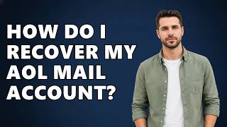 How Do I Recover My AOL Mail Account?