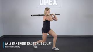 Axle Bar Front Rack Split Squat - OPEX Exercise Library