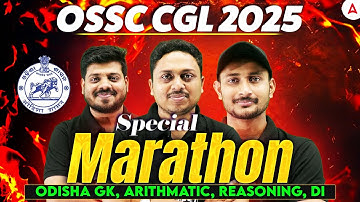 OSSC CGL Marathon Class 2025 | OSSC CGL Odisha GK, Arithmetic, Reasoning DI Questions