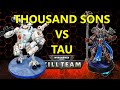 Tau Vs Thousand Sons Battle Report - Kill Team 125 points