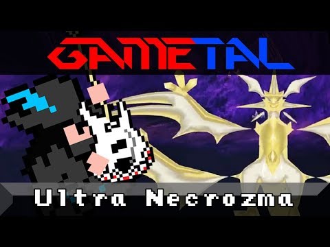 Ultra Necrozma Pokémon Ultra Sun Ultra Moon GaMetal Remix 