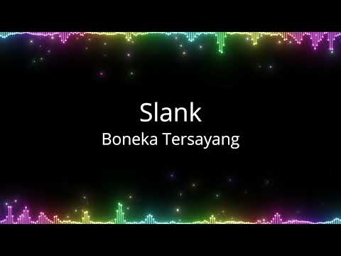 Slank - Boneka Tersayang Lirik