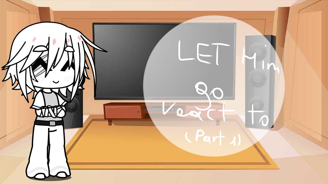 Let him go react to...