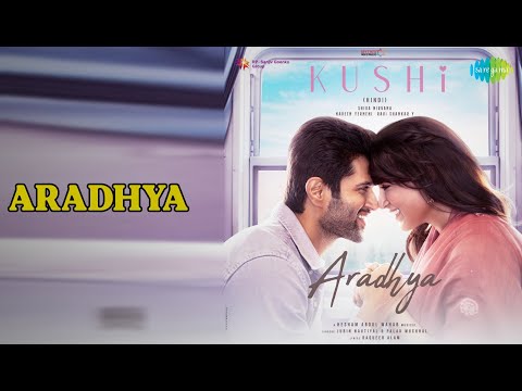 आराध्या | Aradhya - Kushi (Hindi) | Jubin Nautiyal | Palak Muchhal Songs | Samantha Prabhu