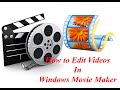 How to Edit Video On Windows Movie Maker