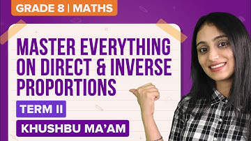 CBSE Class 8 Maths (Term-2) Short Notes: Direct and Inverse Proportions (Chapter 13) | BYJU