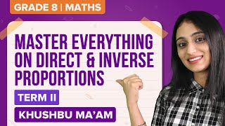 CBSE Class 8 Maths (Term-2) Short Notes: Direct and Inverse Proportions (Chapter 13) | BYJU'S