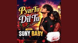 Pyar Tu Dil Tu