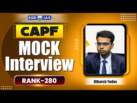 UPSC CAPF ASSISTANT COMMANDANTS 2024 Result | Rank 280 Utkarsh Yadav Mock Interview | CAPF