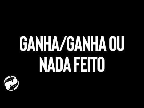 PALAVRA DO DIA: Ganha/Ganha ou Nada Feito | 05/09/2018 — #48/365