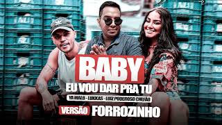Ya Malb x Lukkas - Baby Eu Vou Dar Pra Tu (tiktok) [FORROZINHO] x [PISEIRO]